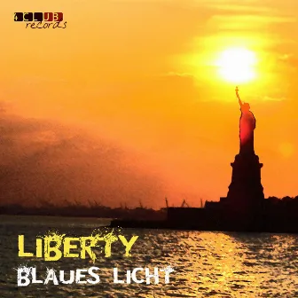 Liberty by Blaues Licht