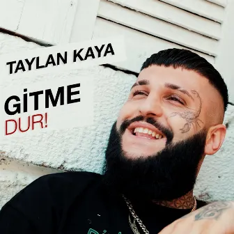 Gitme Dur by Taylan Kaya