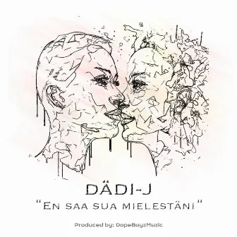 En saa sua mielestäni by Dädi-J