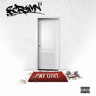 Paydirt by Scramn