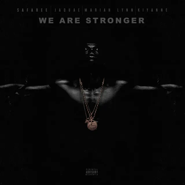 We Are Stronger (feat. Jaquae, Mariah Lynn & Kiyanne)