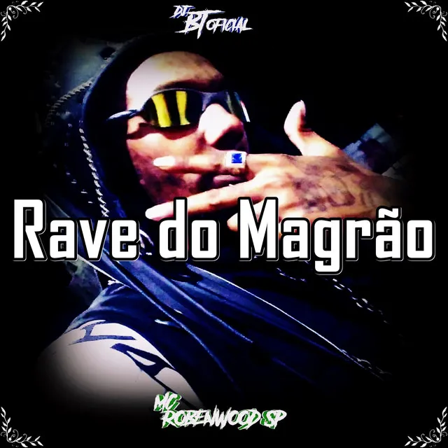 Rave do Magrão (feat. Dj BT Oficial)