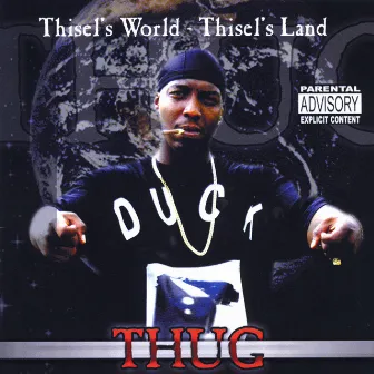 Thisel's World - Thisel's Land by Thug