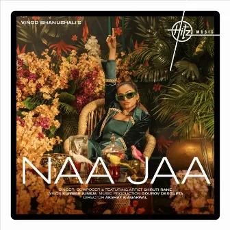 Naa Jaa by Shruti Rane