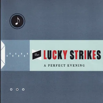 A Perfect Evening by The Lucky Strikes