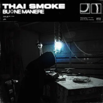 Buone maniere by Thai Smoke