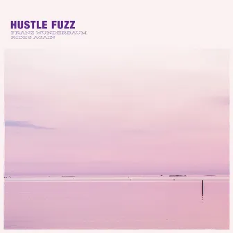 Franz Wunderbaum Rides Again by Hustle Fuzz