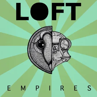 Empires by Loft