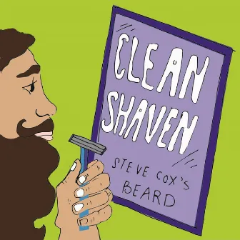 Clean Shaven by Steve Cox's Beard