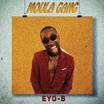 Moula Gang by Eyo-B