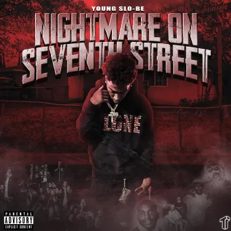 Nightmare On Seventh Street by Young Slo-Be