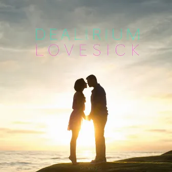 Lovesick by Dealirium