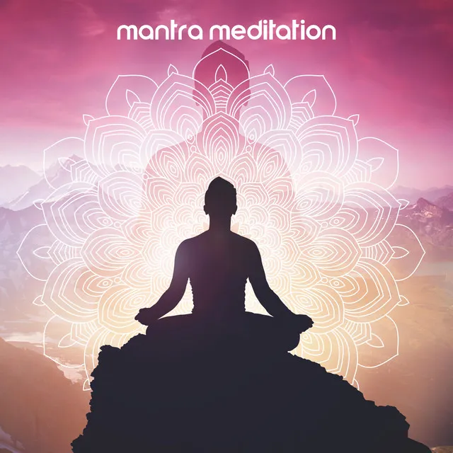 Mantra Meditation: Experience Deeper Levels of Awareness