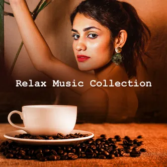 Relax Music Collection by Relaxing Collection