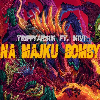 Na majku bomby by trippyarsim