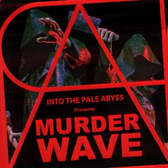 Murderwave by Into The Pale Abyss