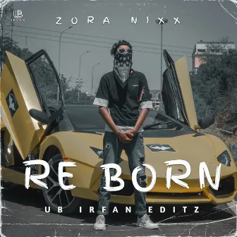 Re born (Extended Version) by Zora nixx