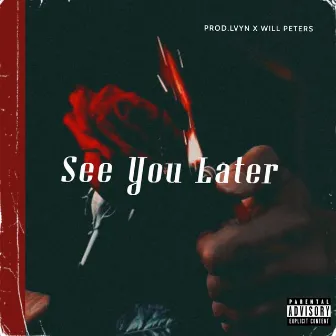 See You Later by Will Peters