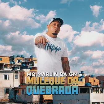 Muleque da Quebrada by Mc Marlin Da GM Oficial