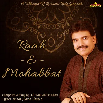 Raah-e-Mohabbat by Ghulam Abbas Khan