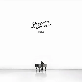 Desgarro Mi Corazón by Maca Andres