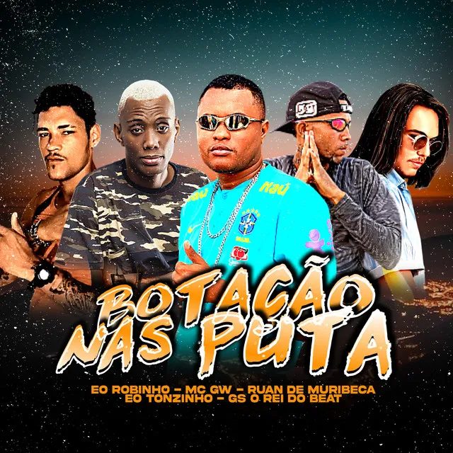 Botação nas Puta (feat. Eo Robinho & EO Tonzinho)