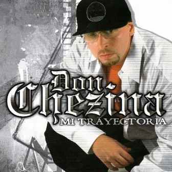 Mi Trayectoria by Don Chezina