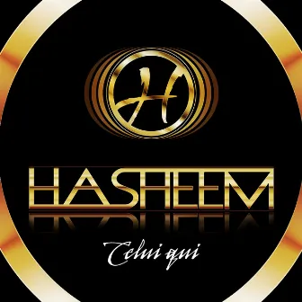 Celui Qui by Hasheem