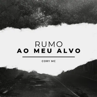 Rumo ao meu alvo by Cory MC