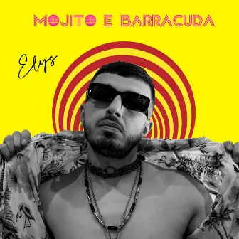 Mojito e Barracuda by Elys