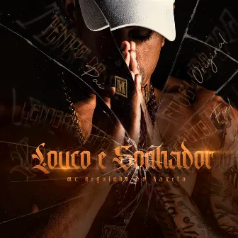 Louco e Sonhador by MC Neguinho do Kaxeta