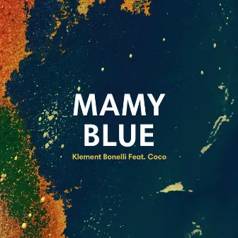 Mamy Blue by Klement Bonelli