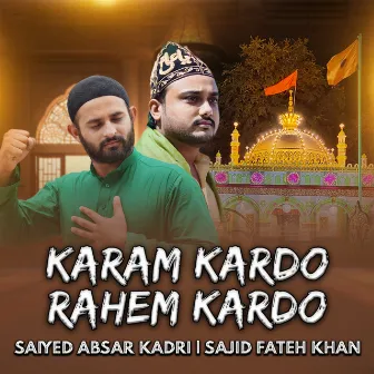 Karam Kardo Rahem Kardo by Saiyed Absar Kadri