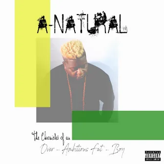 The Chronicles of an over Ambitious Fat Boy by A-natural