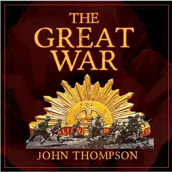 The Great War by John Thompson