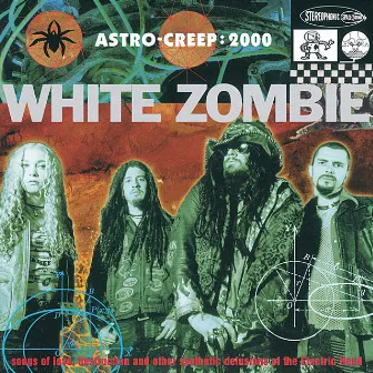 Astro Creep: 2000 Songs Of Love, Destruction And Other Synthetic Delusions Of The Electric Head by White Zombie