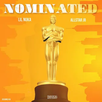 Nominated by Lil Nuka