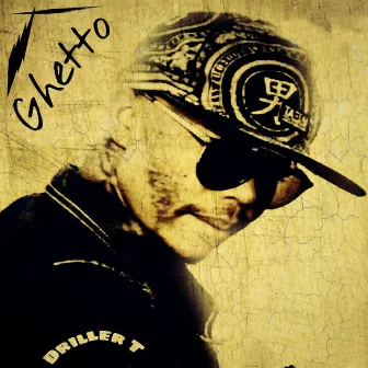 Ghetto by Driller T