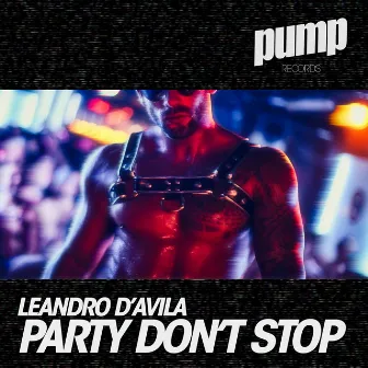 Party Don't Stop by Leandro d'Avila