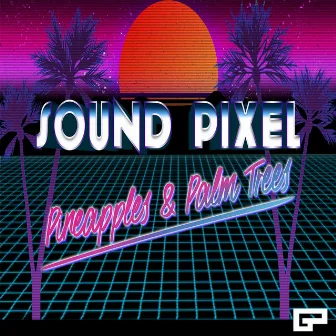 Pineapples and Palm Trees by Sound Pixel