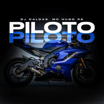 PILOTO by MC Hugo R2