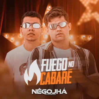 Fuego no Cabaré by Nêgo Jhá