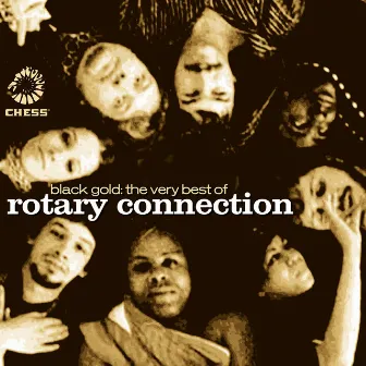 Black Gold: The Very Best Of Rotary Connection by Rotary Connection