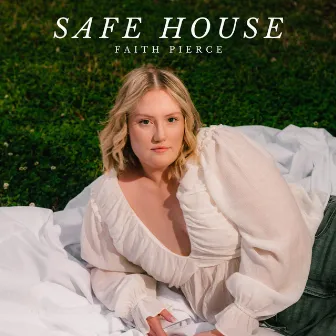 Safe House by Faith Pierce