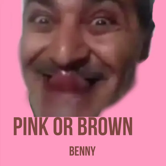 Pink Or Brown