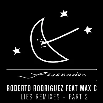 Lies Remixes Pt. 2 by Roberto Rodriguez