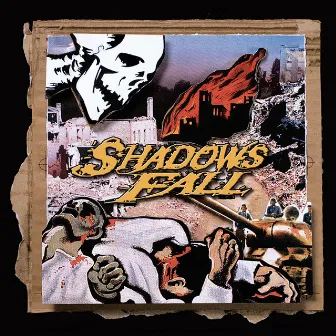 Fallout From the War by Shadows Fall