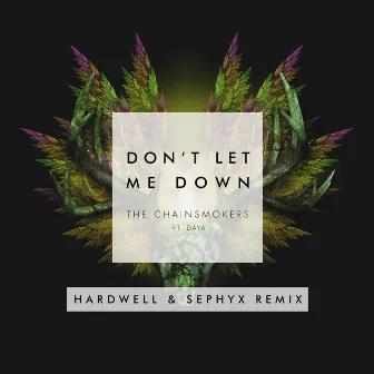 Don't Let Me Down (Hardwell & Sephyx Remix) by Daya