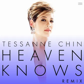 Heaven Knows (Remix) by Tessanne Chin