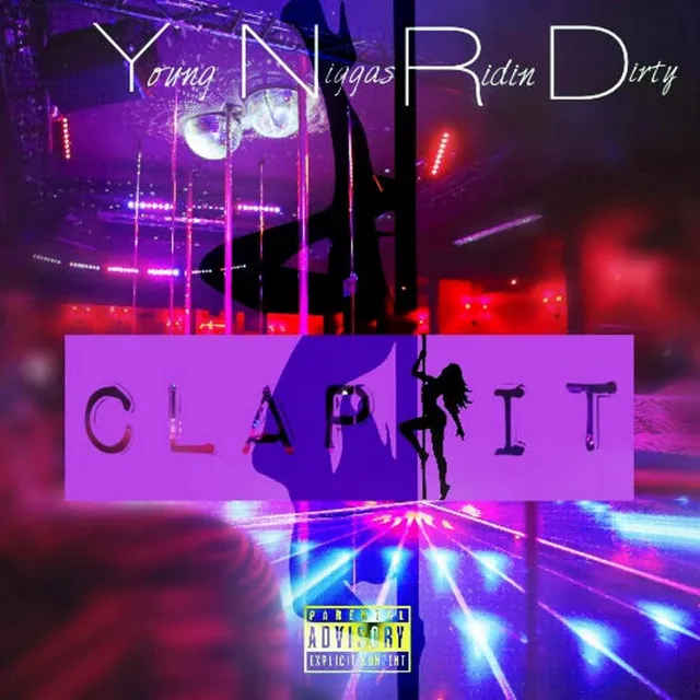 Y.N.R.D Clap It